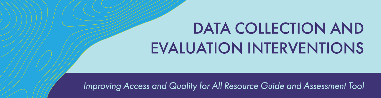 Data Collection and Evaluation Interventions