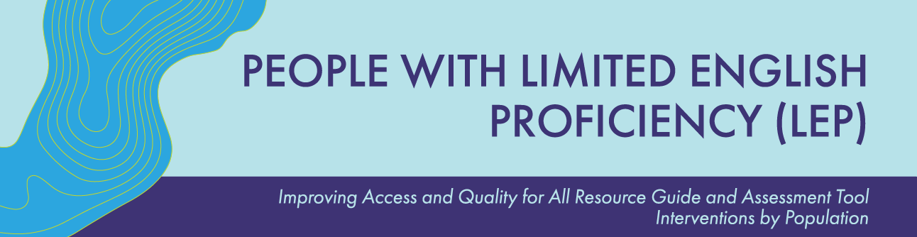 People with Limited English Proficiency (LEP)