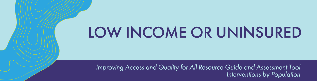 Low Income or Uninsured
