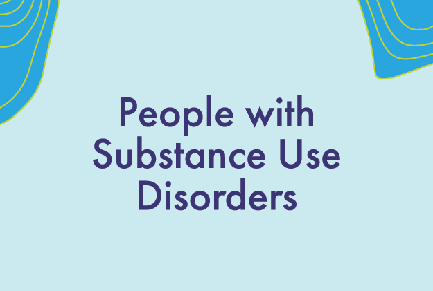 People with Substance Use Disorders