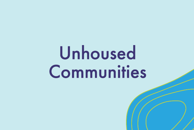 Unhoused Communities