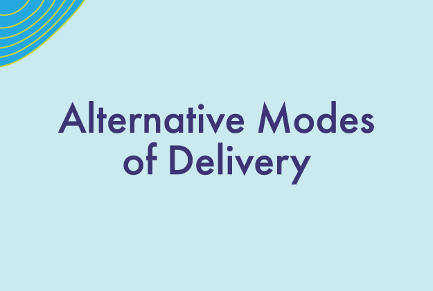 Alternative Modes of Delivery